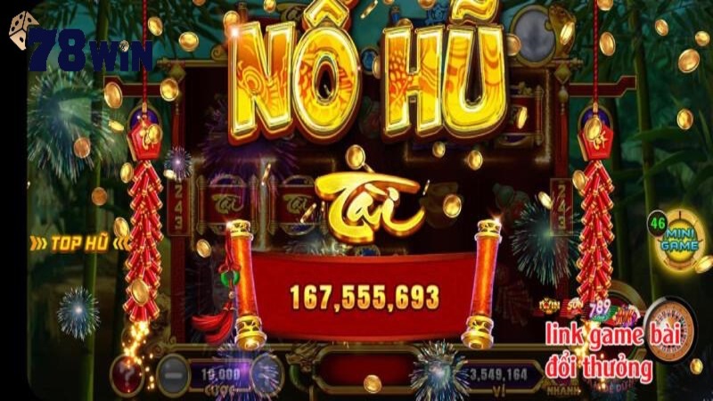 Lối chơi cơ bản của nổ hũ đổi thưởng 78win