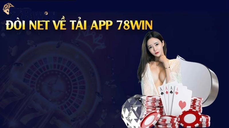 Hướng dẫn tải app 78win