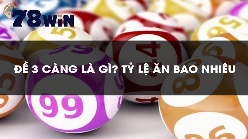 Tổng quan 78win lô 3 càng ăn bao nhiêu